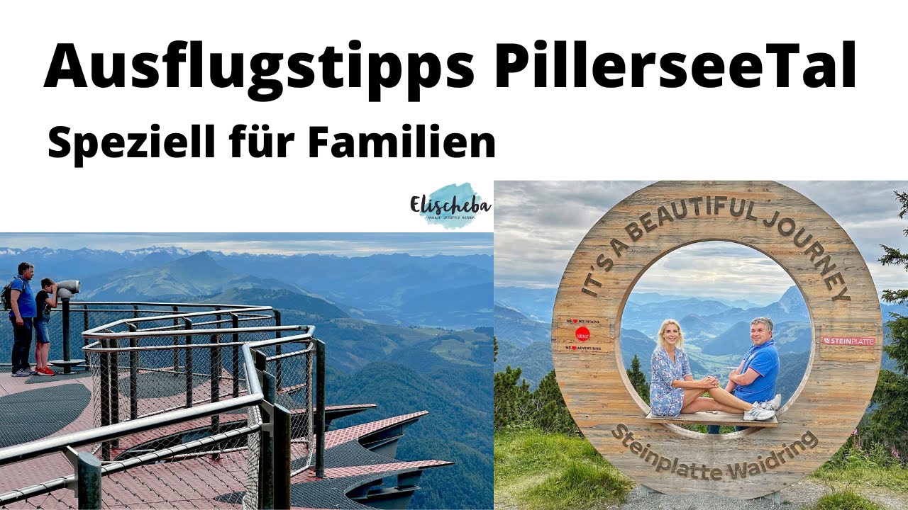 Die besten Ausflüge im PillerseeTal - Sommerferien 2023 🇦🇹
