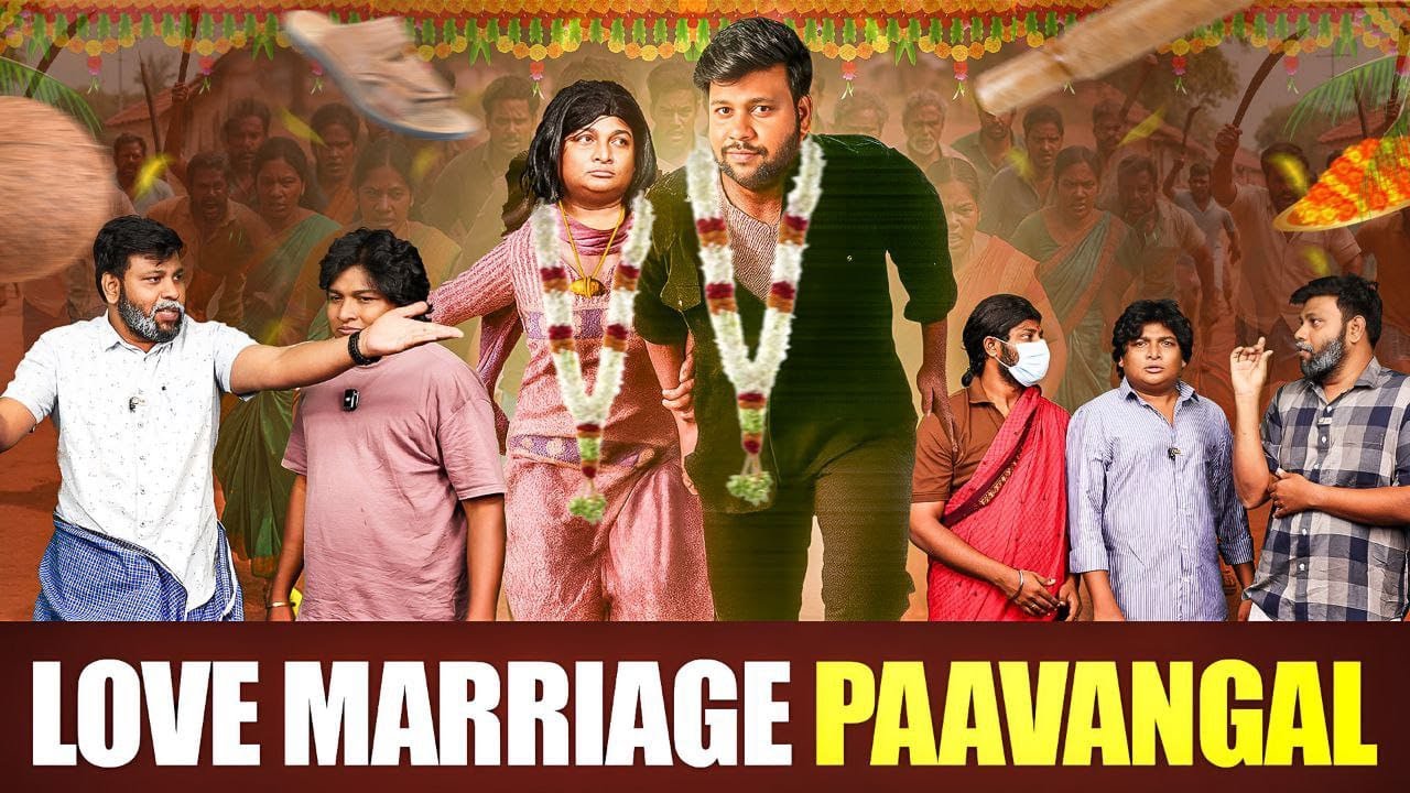 Love Marriage Paavangal | Parithabangal