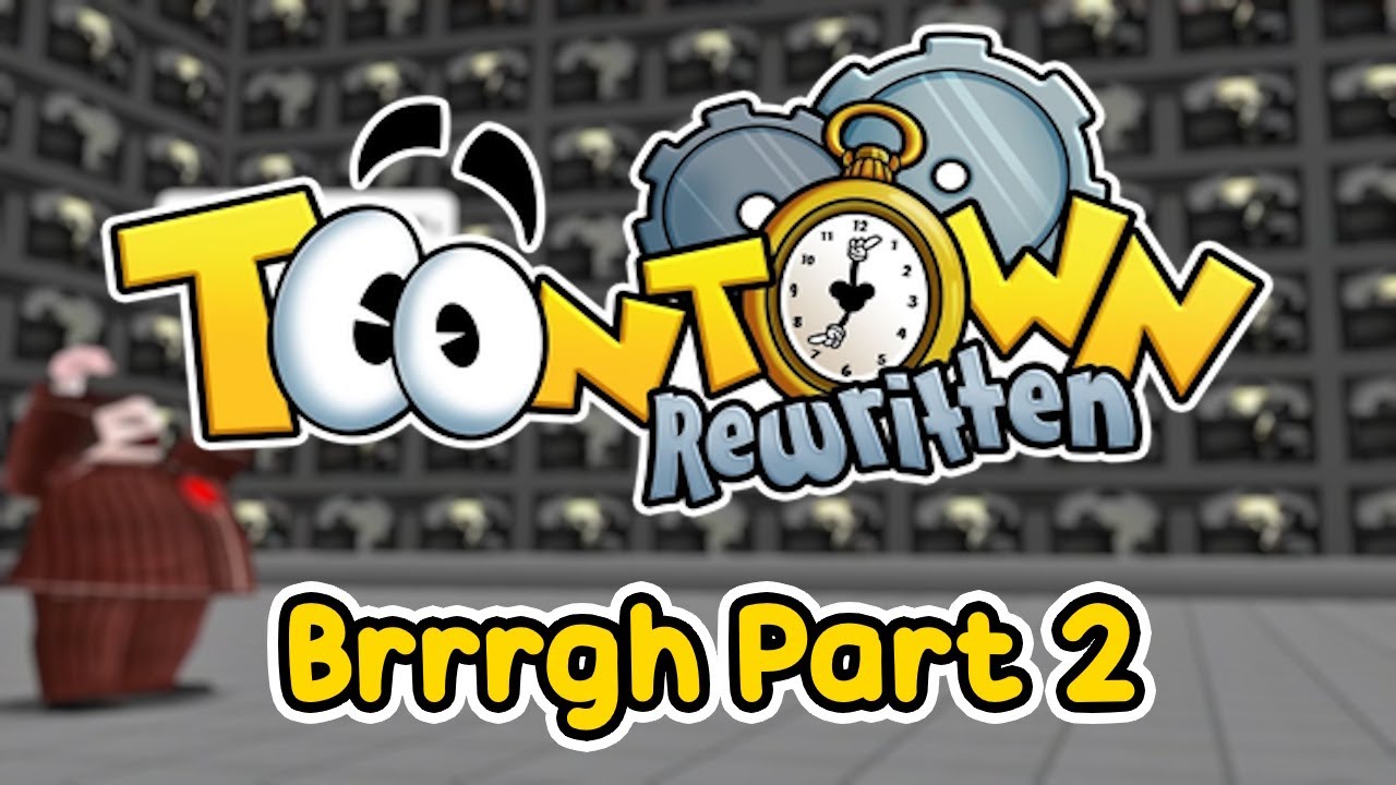 Toontown Rewritten | The Brrrgh Part 2 | No Commentary Gameplay