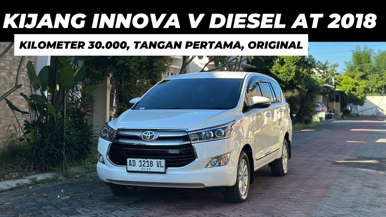 TOYOTA KIJANG INNOVA V DIESEL AT 2018 (KILOMETER 30.000, TGN PERTAMA, ORIGINAL)