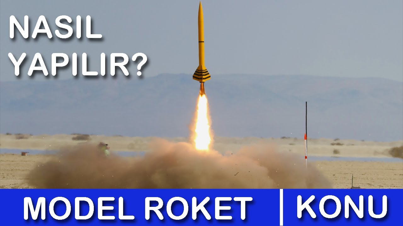 Amatör - Model Roket Nedir, Nasıl Yapılır? Bölüm 1: Model Roketler ve Parçaları