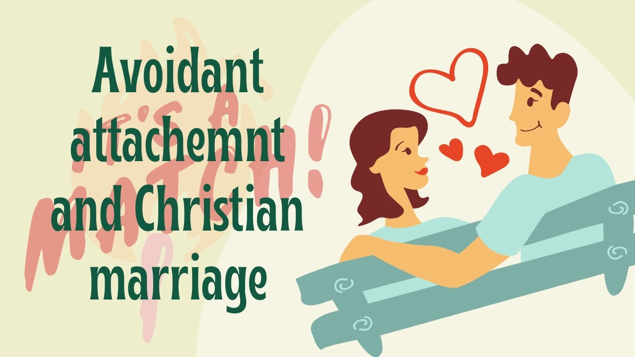 Anxious Attachment and Christian Marriages