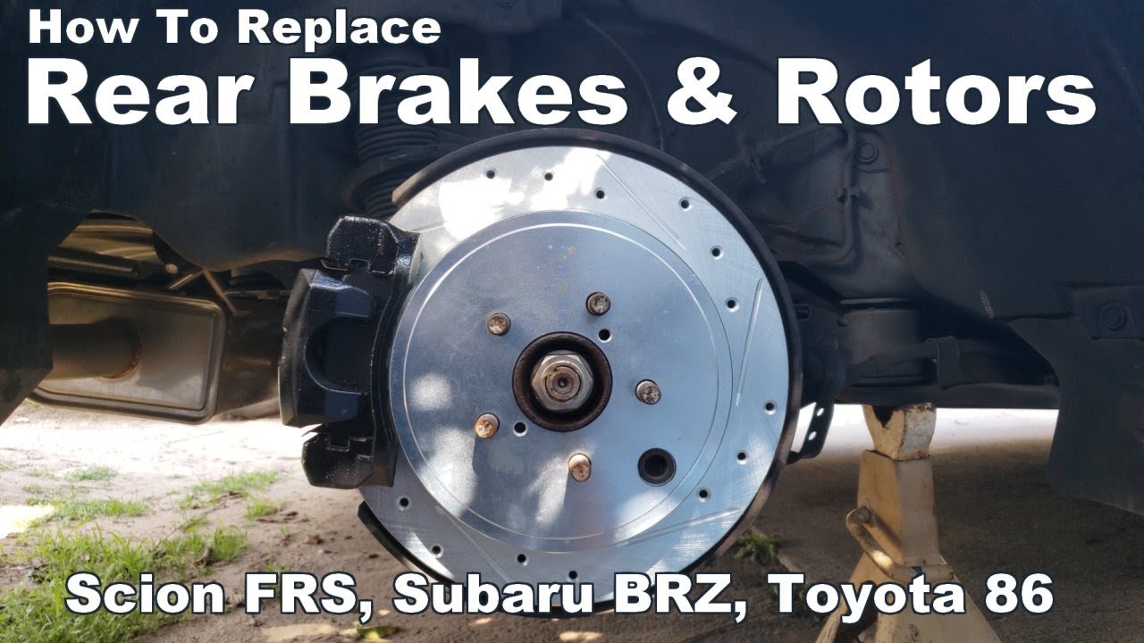 How to Replace Rear Brakes and Rotors - Scion FRS, Subaru BRZ, Toyota 86