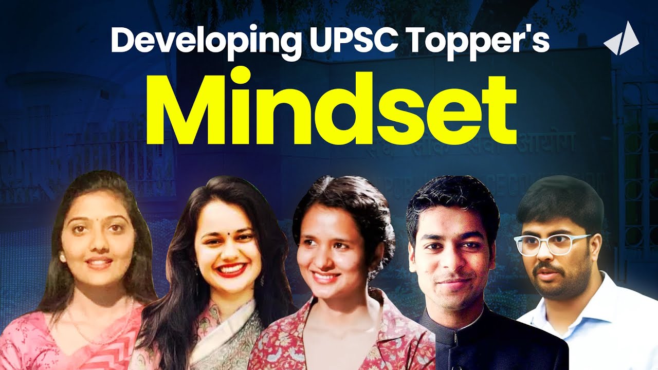 Developing a Topper&rsquo;s Mindset for UPSC 2024-25 | Insights from a Seasoned UPSC Interviewer