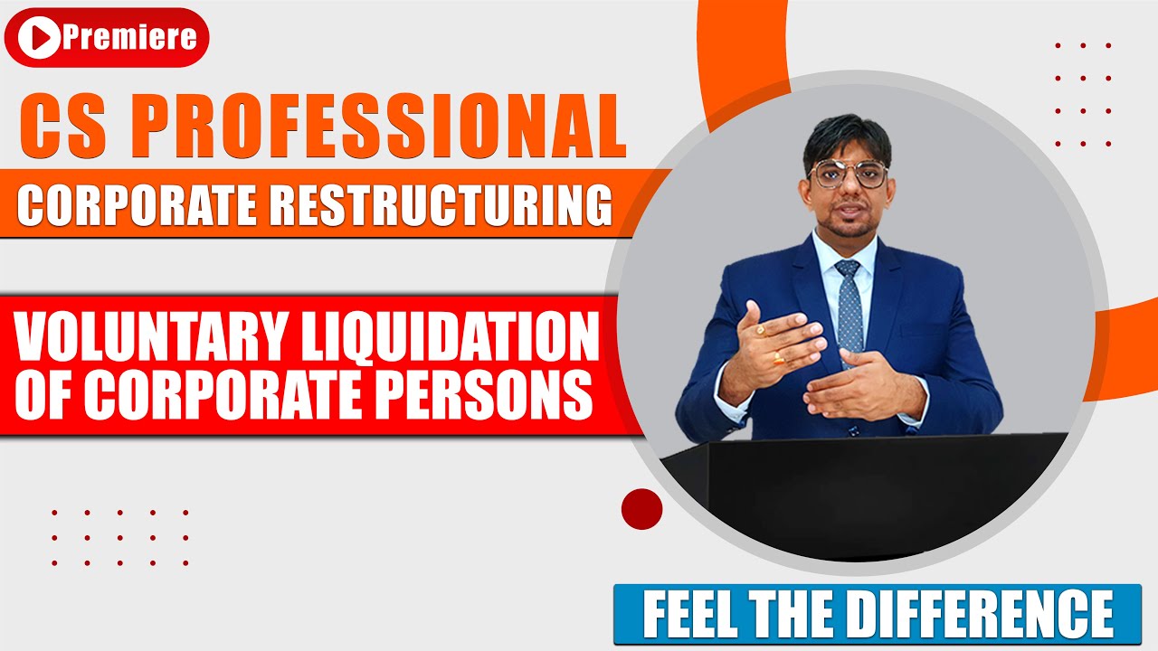 CS Professional Lectures || Corporate Restructuring || Voluntary Liquidation || Full Chapter || ICSI