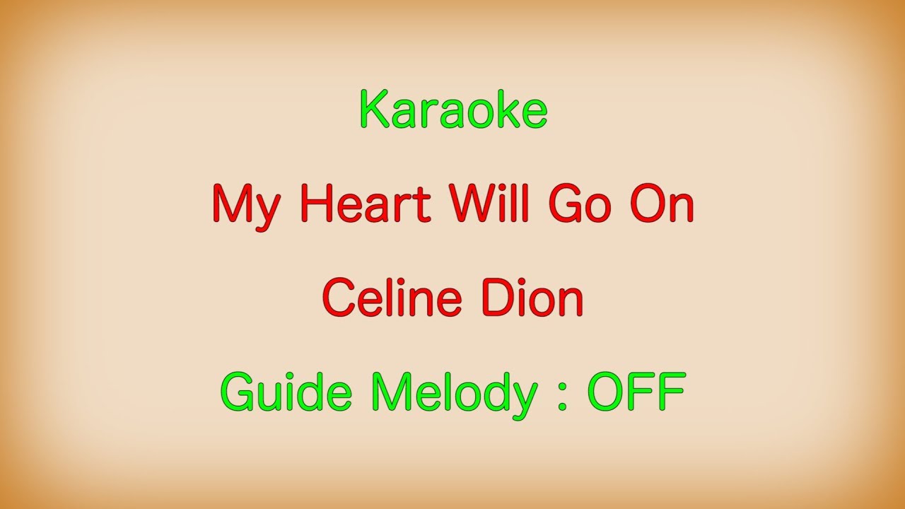[Karaoke] My Heart Will Go On Celine Dion [Guide Melody : OFF]