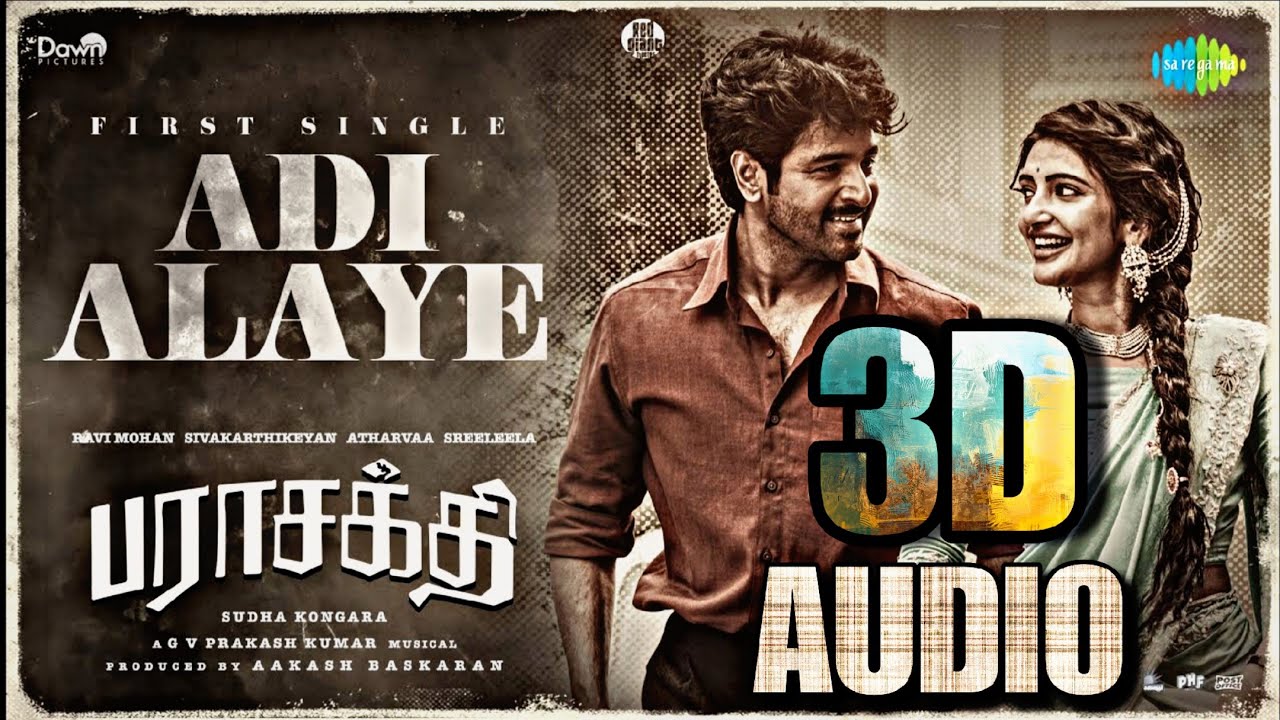 Adi Alaye &ndash; 3D Audio | Parasakthi | Sivakarthikeyan | Sreeleela | Sudha Kongara | G.V. Prakash
