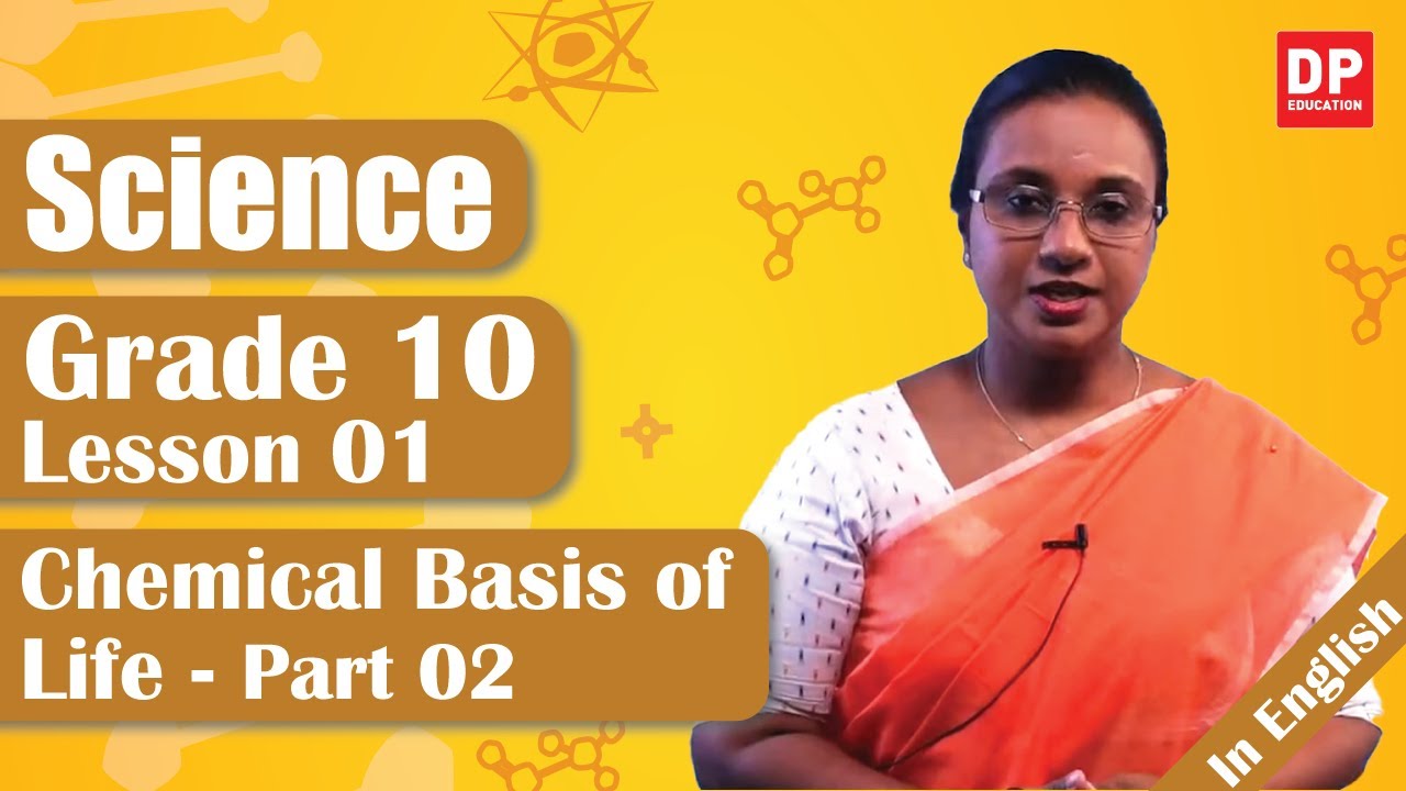 Lesson 01 - Chemical Basis of Life (Part 02) | Grade 10 Science in English