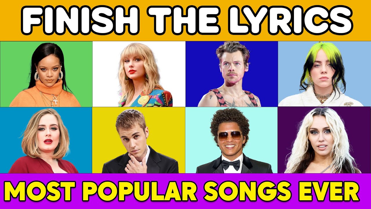 Finish The Lyrics...! - Most POPULAR Songs Ever