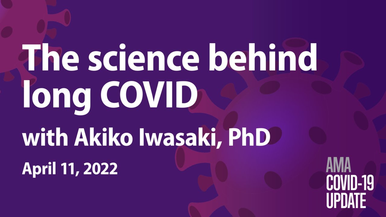 Akiko Iwasaki, PhD, on the latest long COVID research | COVID-19 Update