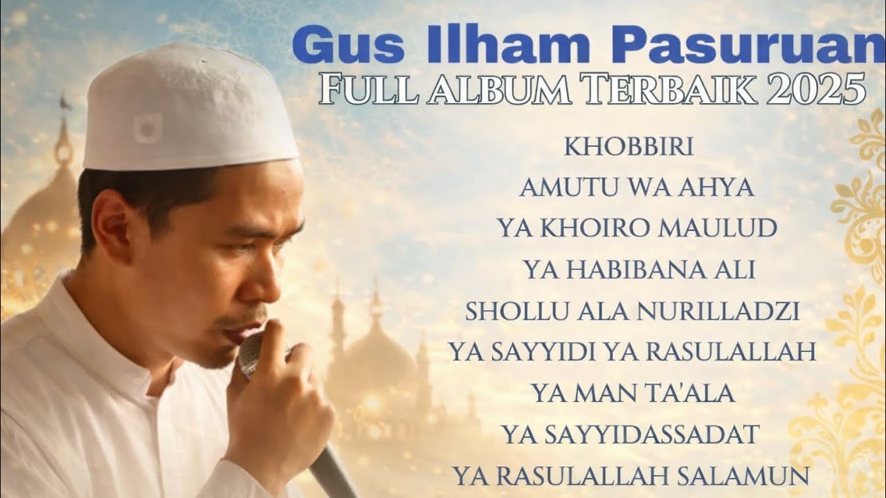 Full Album Terbaru 2026 Gus Ilham Pasuruan || Album Mahallul Qiyam Merdu Terbaik