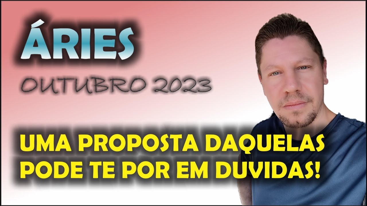 &Aacute;RIES ♈ OUTUBRO ⚡ UMA PROPOSTA DAQUELAS OU ALGU&Eacute;M PICANTE TE COLOCA EM D&Uacute;VIDA !