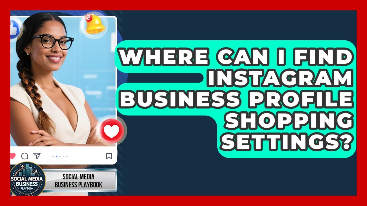 Where Can I Find Instagram Business Profile Shopping Settings? - Social Media Business Playbook