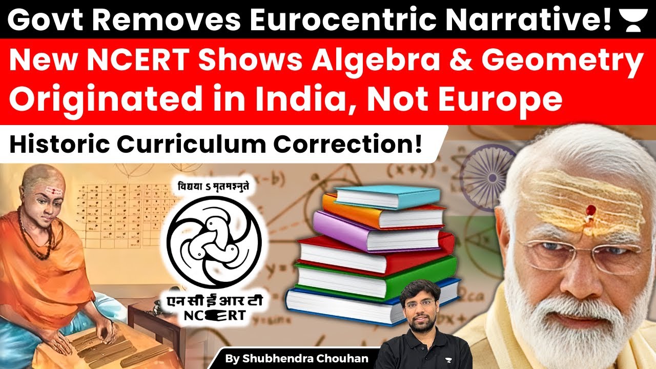 Modi Govt Removes Eurocentric Lies! NCERT Now Credits India for Algebra & Geometry Origins 🇮🇳
