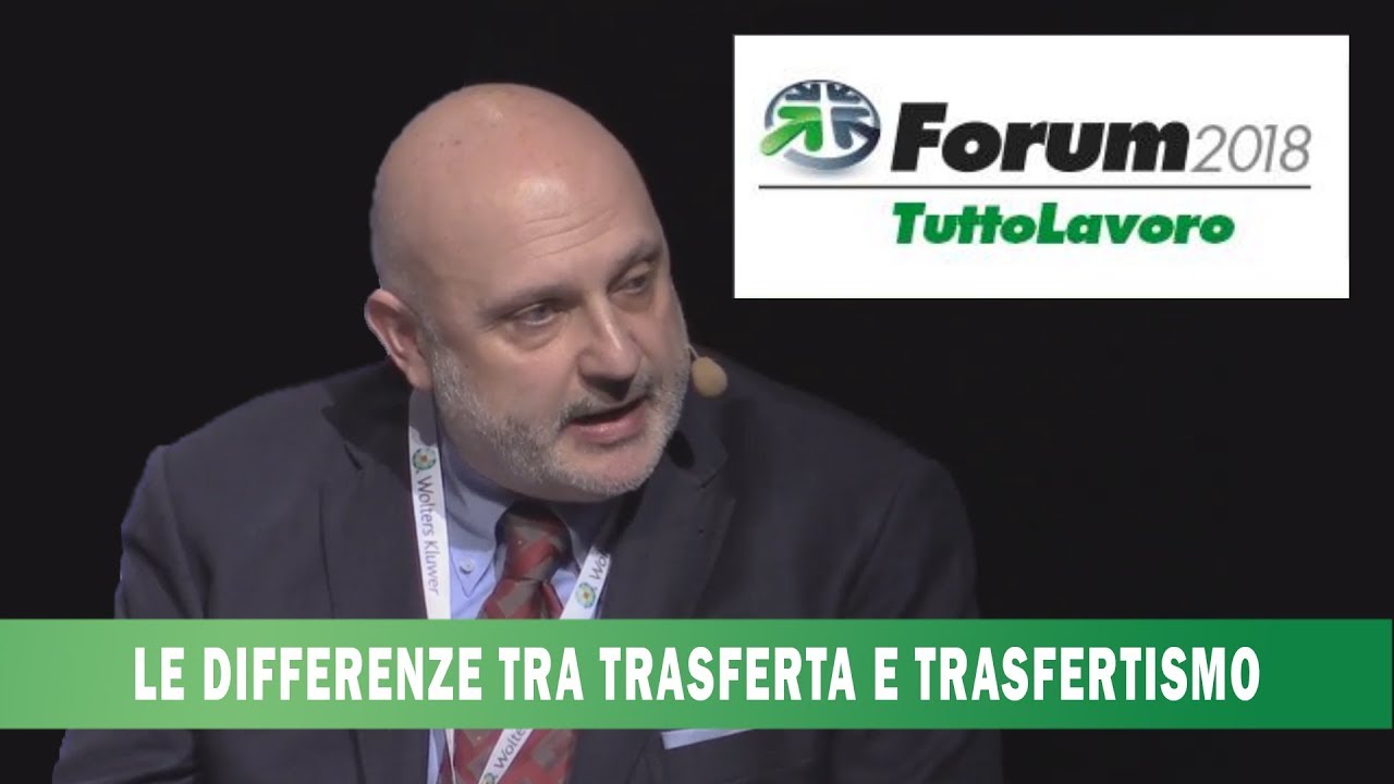 TUTTOLAVORO 2018 - Le differenze tra TRASFERTA e TRASFERTISMO
