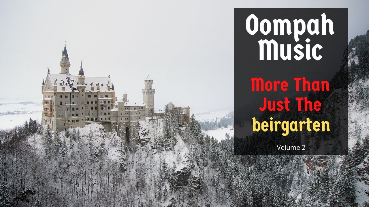 German Oompah Music 2 - Not Just Oktoberfest - Its German Tradition