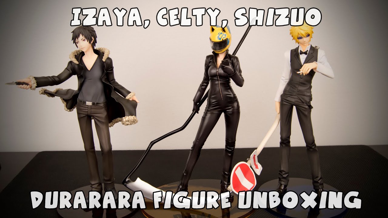 Celty, Izaya, Shizuo Durarara X2 Figure Unboxing