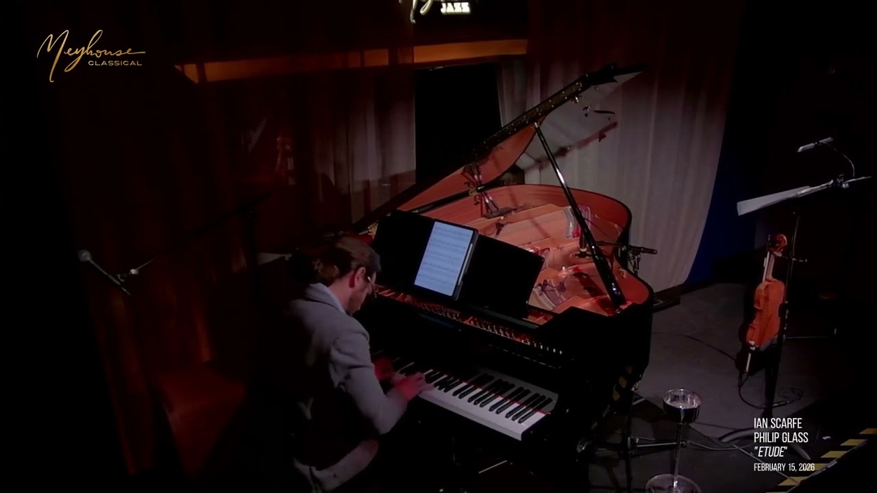 Meyhouse Classical:  Ian Scarfe performing Philip Glass 