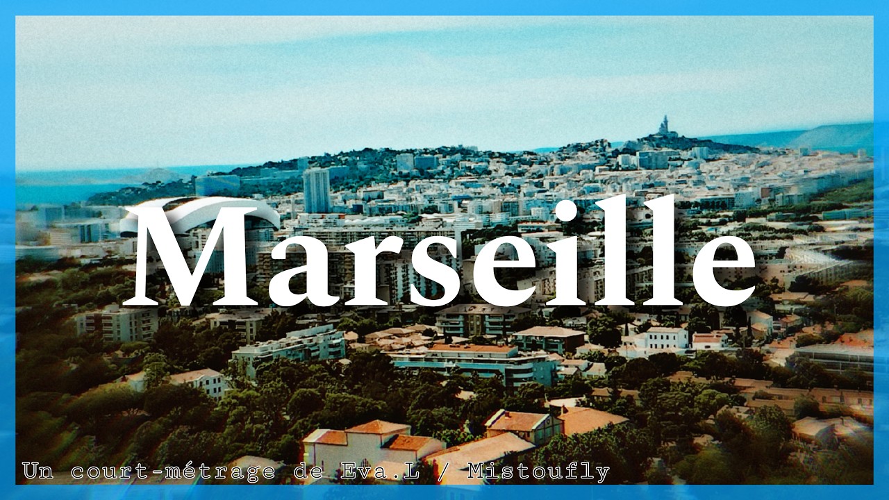 MARSEILLE - Court-métrage