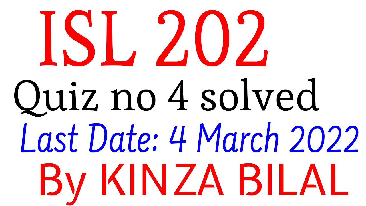 ISL202 Quiz 4 2022 | Kinza Bilal