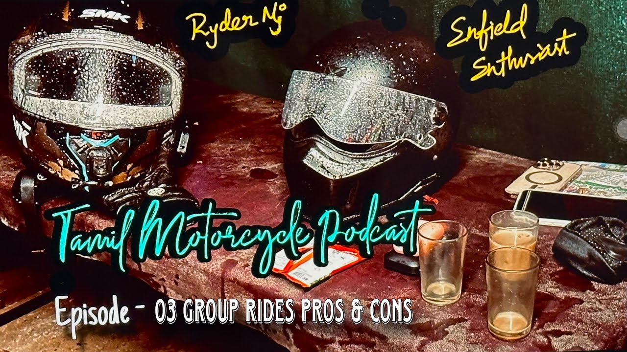 Episode-03 Group rides Pros & Cons | Tamil Motorcycle Podcast | ft. @rydermjvlogs 