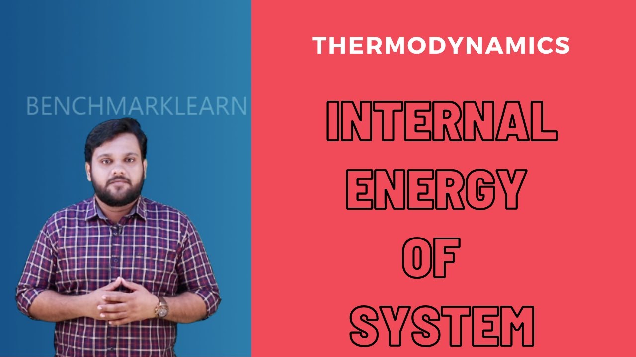 Total Energy and internal energy of a system - Thermodynamics