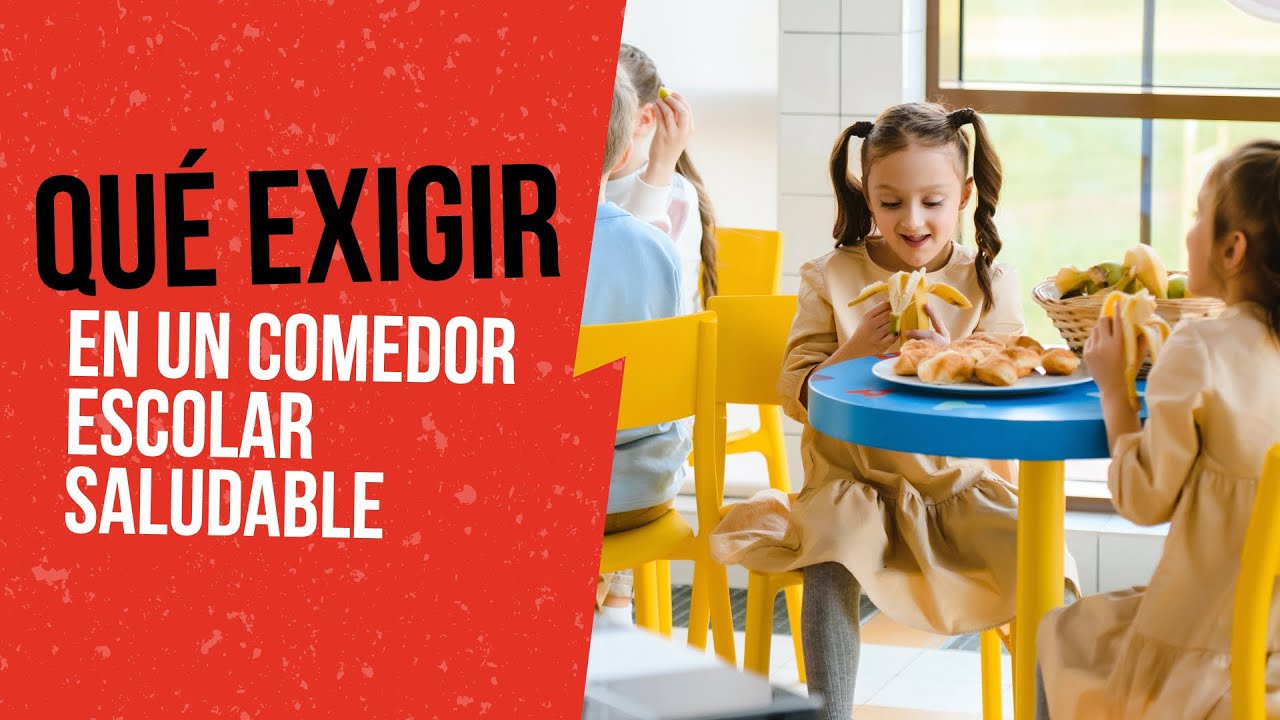 5 COSAS QUE DEBES EXIGIR EN EL COMEDOR DE TUS HIJOS E HIJAS - Juan Llorca