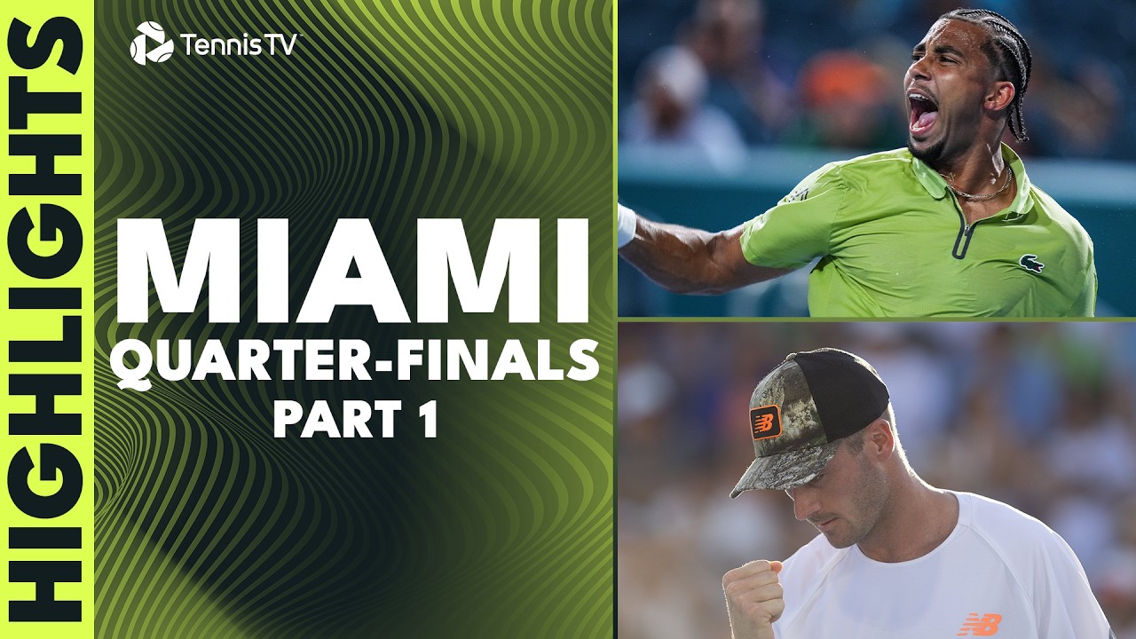 Paul Faces Fils; Lehecka & Landaluce Clash | Miami 2026 Quarter-Final Highlights Part 1