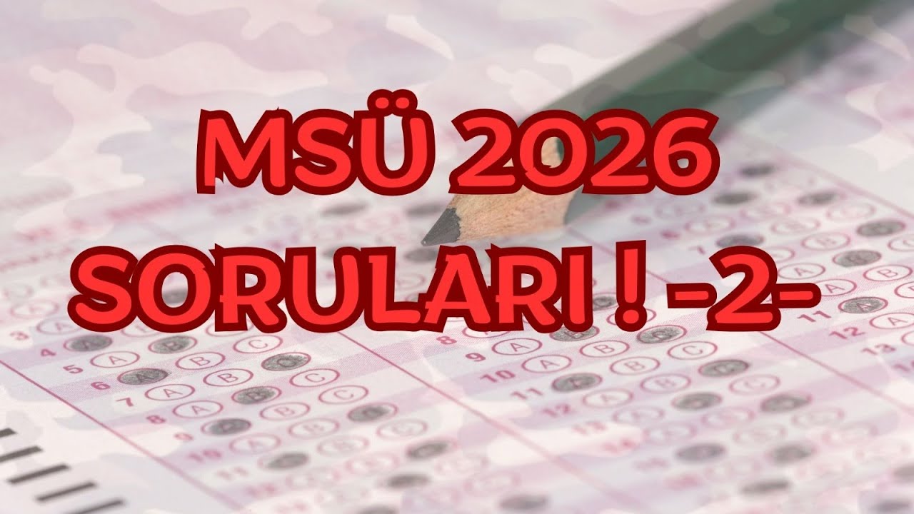 MSÜ 2026 SORULARI ! 2