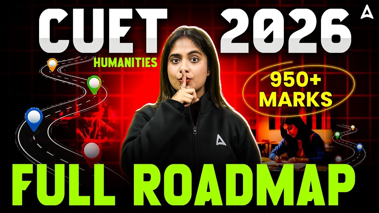 CUET 2026 Humanities Roadmap | Step By Step Guide | Score 950+ 🔥