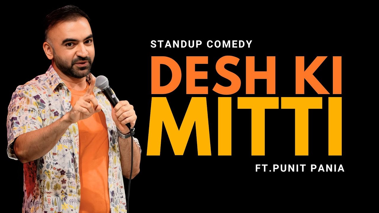 Desh Ki Mitti | Stand up Comedy by Punit Pania