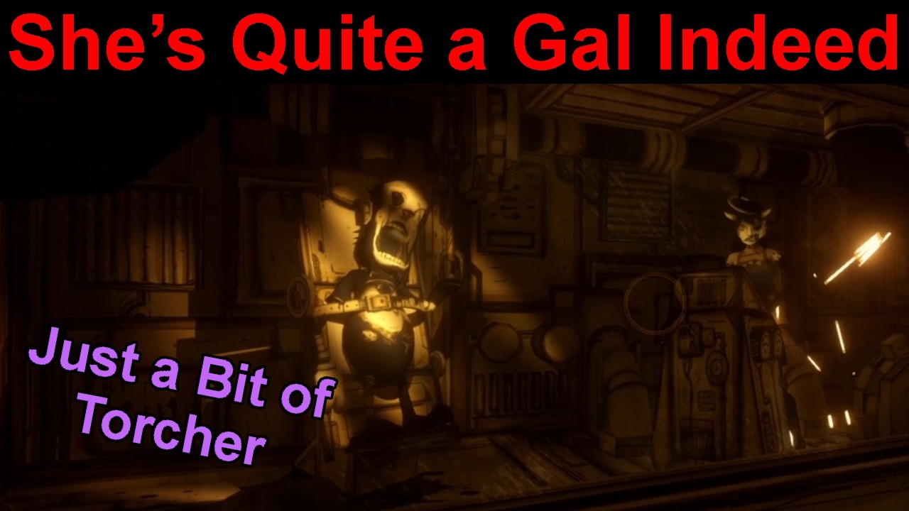 Bendy and the Ink Machine - Episode 3 - She’s Quite a Gal Indeed