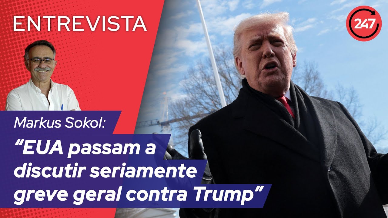 Markus Sokol: “Há chances de uma greve geral nos EUA contra Trump”