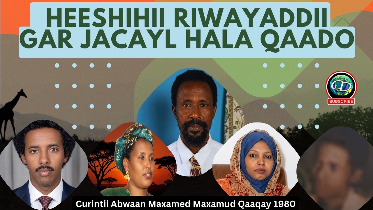 Heesihii Riwayaddi | Gar Jacayl Hala Qaado | Curintii Abwaan Maxamed Maxamud Qaaqay 1980
