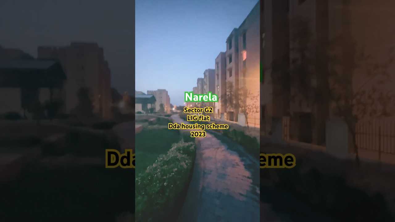 DDA HOUSING SCHEME 2023 | sector G2 LIG flats in narela delhi 