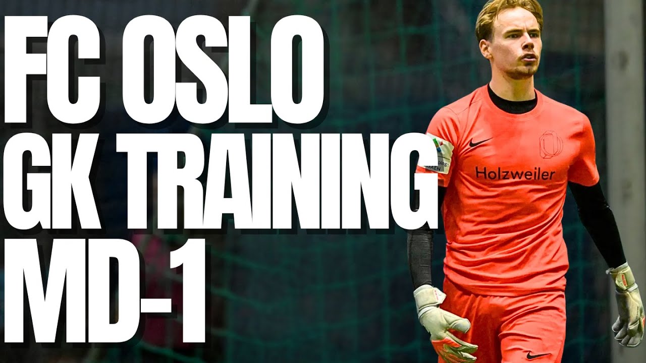 Pro Goalkeeper Training Before Game Day | FC Oslo MD-1 Session