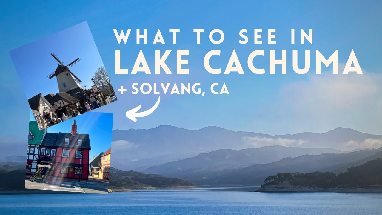 Exploring Lake Cachuma + Solvang, California