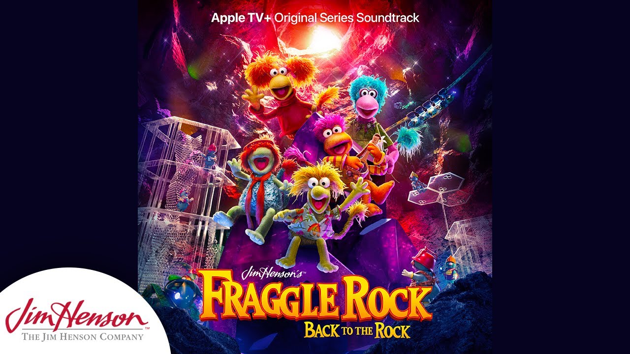 Fraggle Rock: Back to the Rock - Apple TV+ Original Series Soundtrack