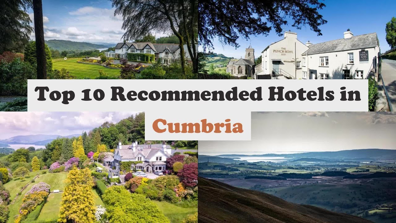 Top 10 Recommended Hotels In Cumbria | Luxury Hotels In Cumbria