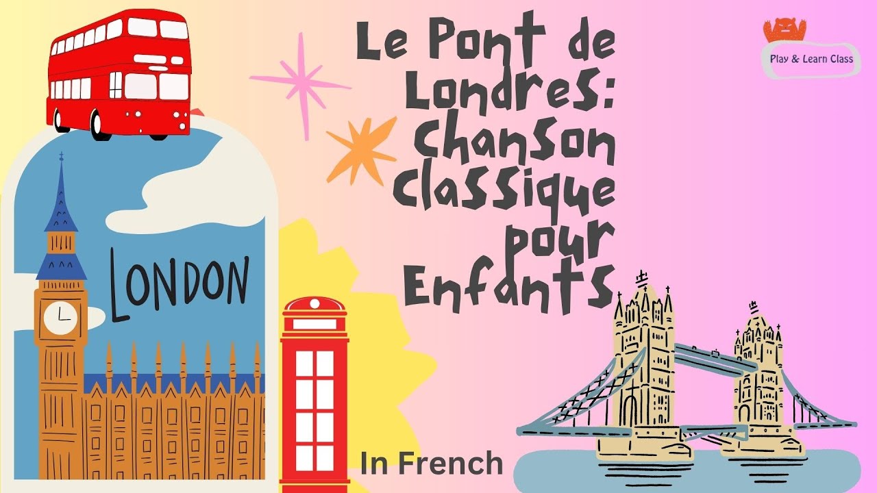 Le Pont de Londres: Chanson Classique pour Enfants French Rhyme #kidssongs #french #rhymes