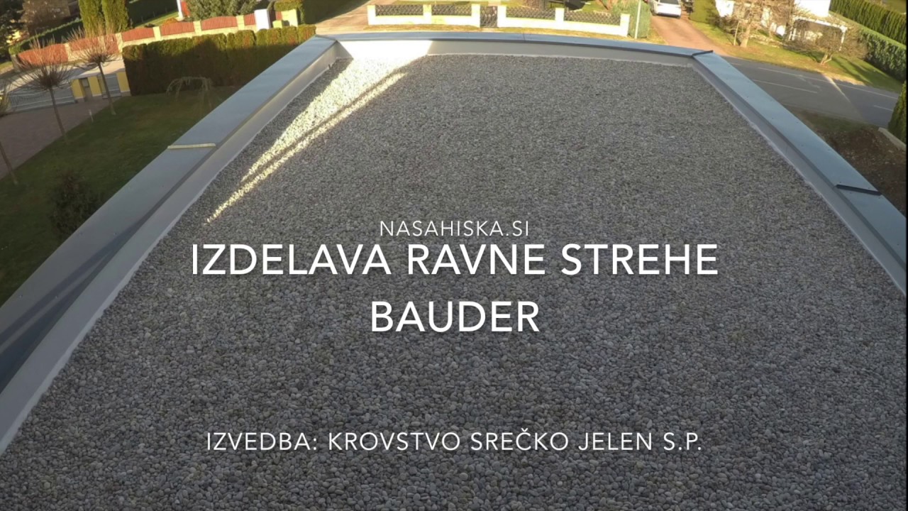 Izdelava ravne strehe Bauder, nasahiska.si