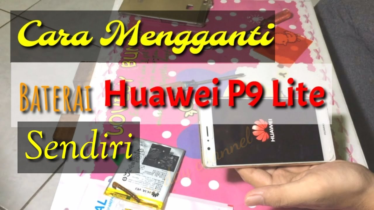 How to replace Huawei P9 Lite battery yourself