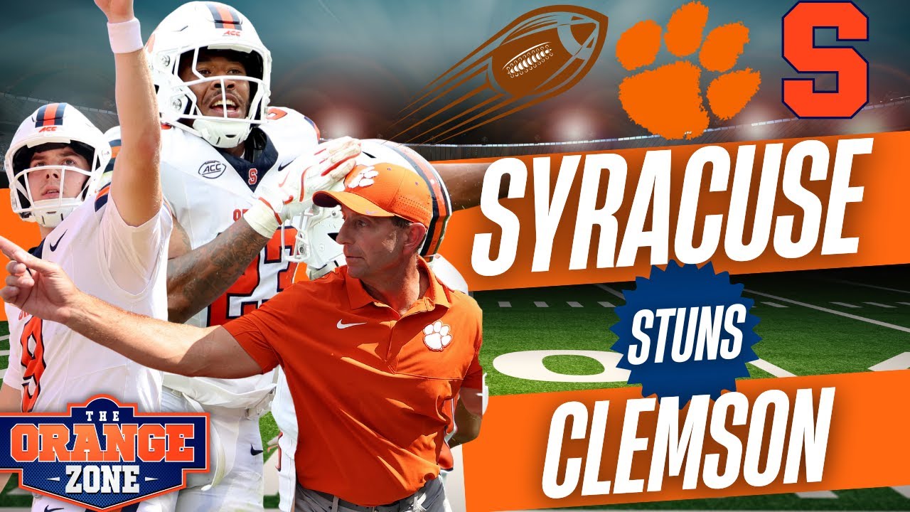 Syracuse STUNS Clemson in 34-21 VICTORY, Angeli Hurt
