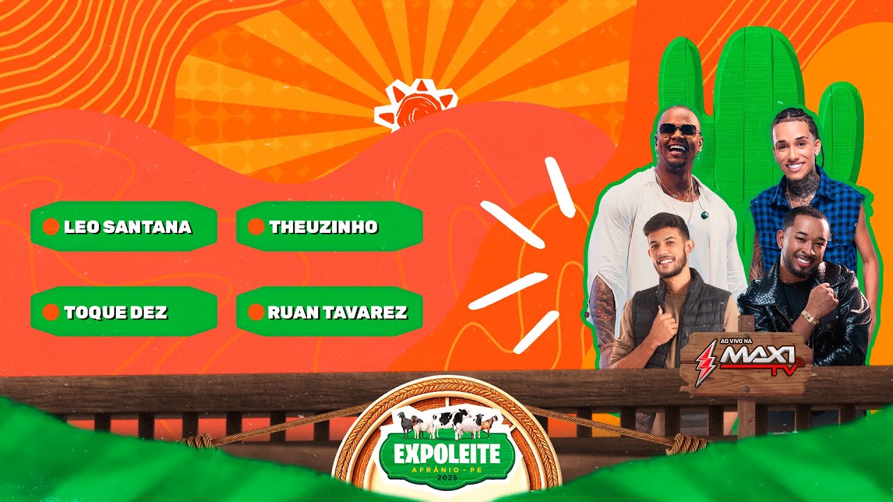 AO VIVO | EXPOLEITE 2025 | LÉO SANTANA | THEUZINHO | TOQUE DEZ | RUAN TAVAREZ| MAXI TV