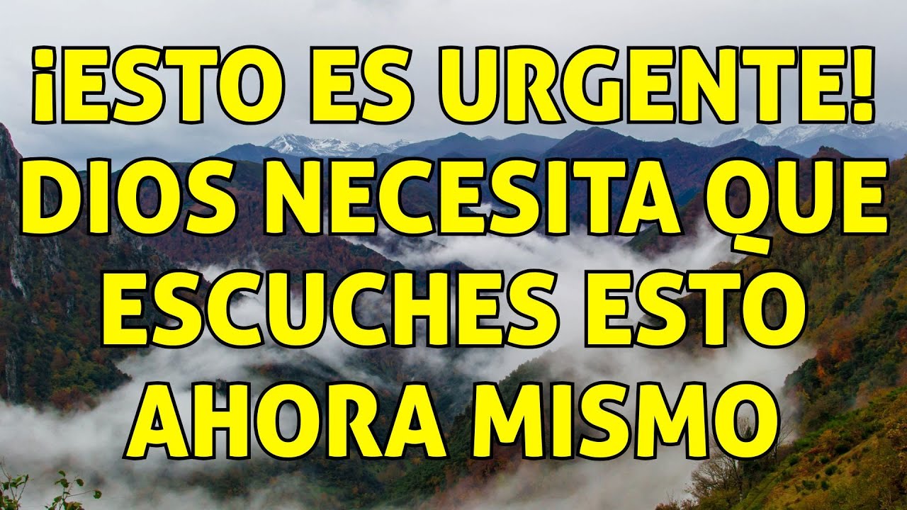 ¡Debes Escuchar a DIOS Ahora! Confía en él y Deja TODO en sus Mano
