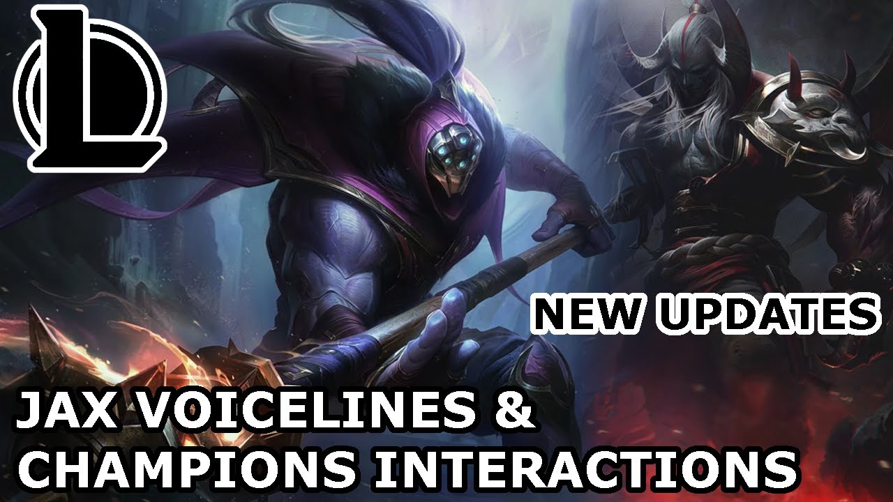 JAX NEW VOICELINES & INTERACTIONS with Other Champions | League of Legends Quotes