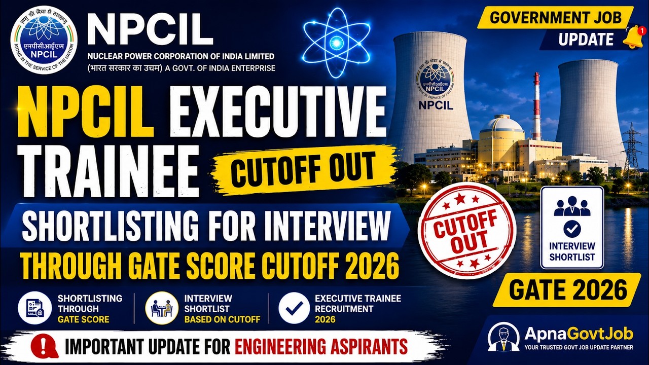 NPCIL EXECUTIVE TRAINEE CUTOFF OUT | SHORTLISTING FOR INTERVIEW THROUGH GATE SCORE CUTOFF 2026