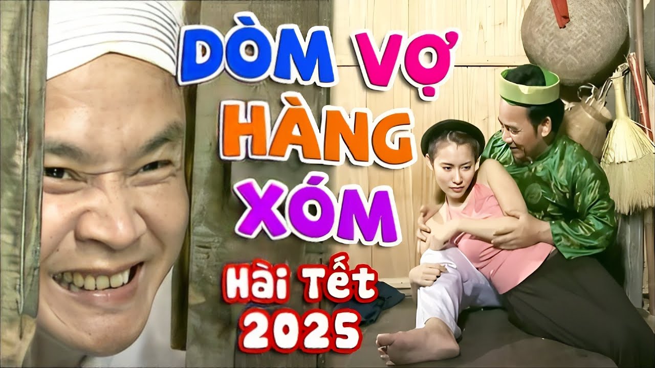 Hài Tết 2025 | Cười Lộn Ruột Khi Quang Tèo Lén DÒM VỢ HÀNG XÓM | Phim Hài Tết Mới Nhất 2025
