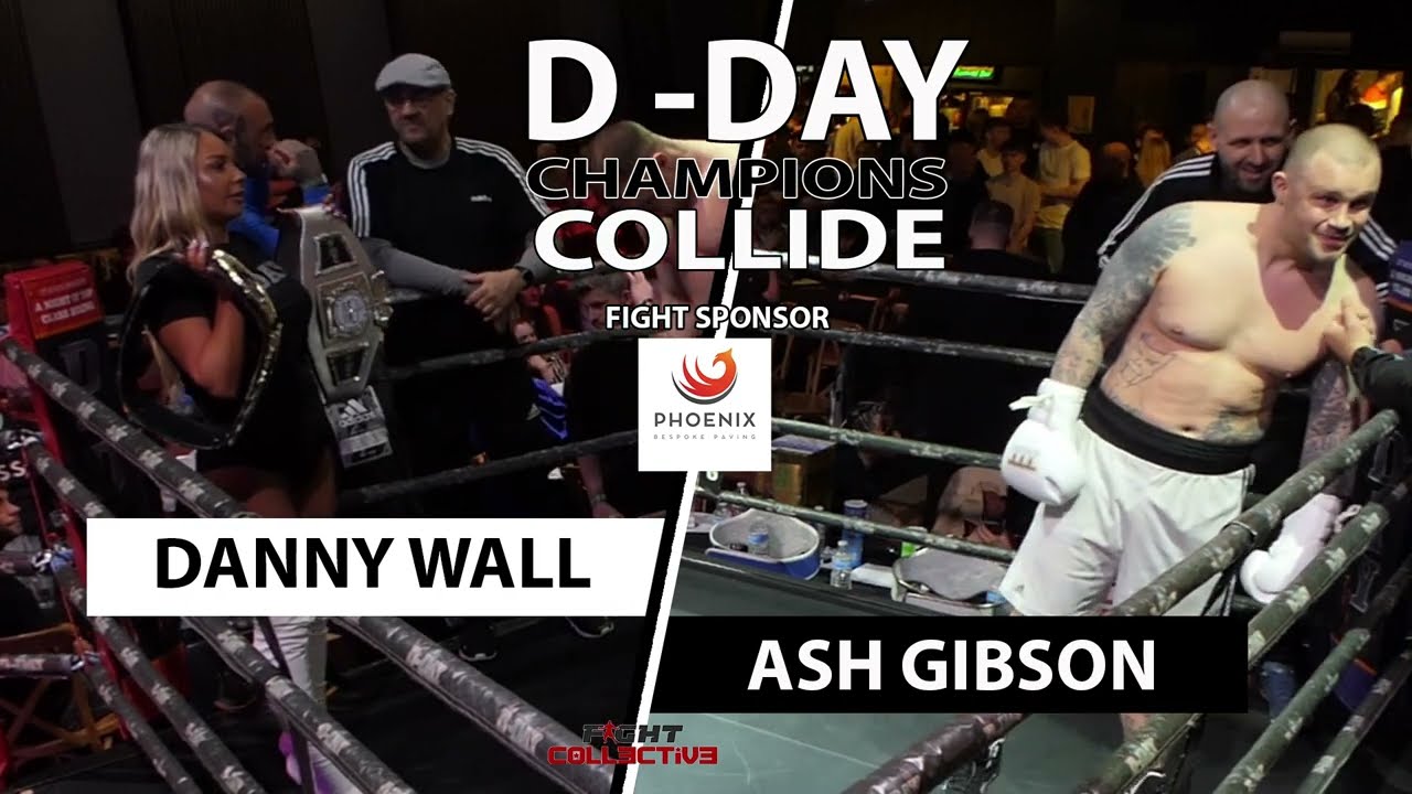 D-DAY BOXING: CHAMPIONS COLLIDE: 12 Danny Wall vs Ash Gibson