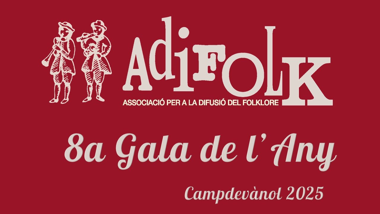 8a GALA DE L'ANY D'ADIFOLK 2025 – RESUM PART 1
